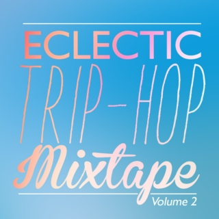 Eclectic TripHop Mix.Vol.2