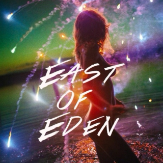 East of Eden [Summer 2014]