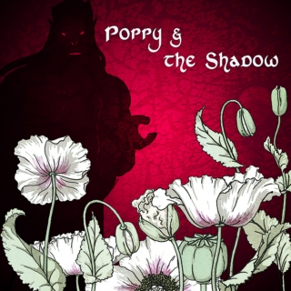 Poppy and the Shadow