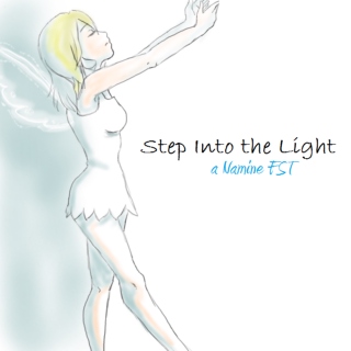 Step Into the Light - a Namine FST