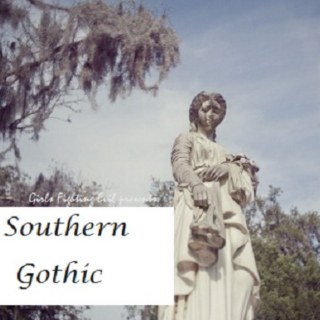 Girls-Fighting-Evil presents: Southern Gothic