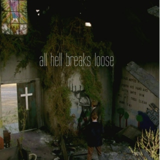 all hell breaks loose