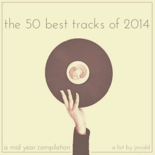 The 50 Best Tracks of 2014