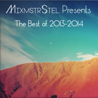 MixmstrStel presents: The Best of 2013-2014 (Mashup Album) 