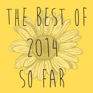the best of 2014 so far