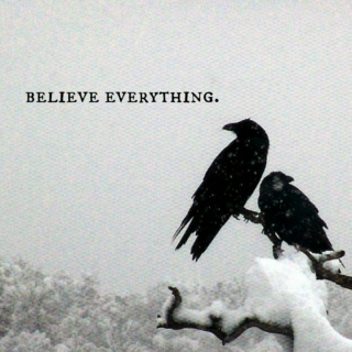 believe everything.