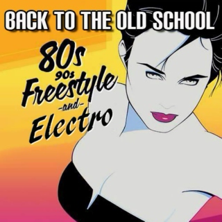 Old School Freestyle & Electro