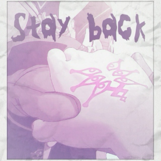 Stay Back