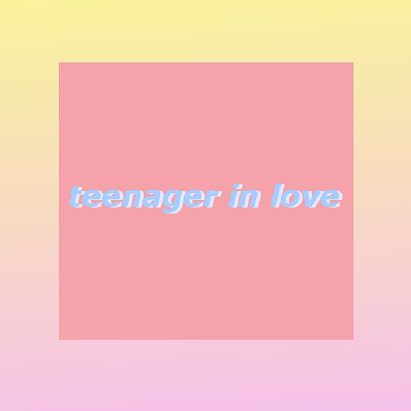 teenager in love