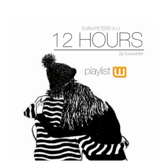 12 Hours [evan peters]