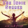 The Indie Summer: New and Fresh 