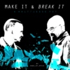 Make It & Break It