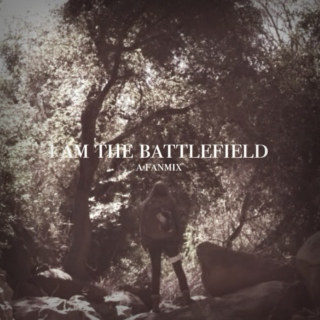 i am the battlefield