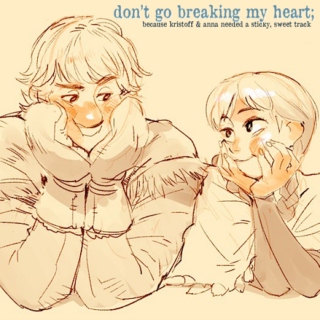don't go breaking my heart;
