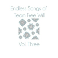 Vol.3 of Endless Songs of Team Free Will