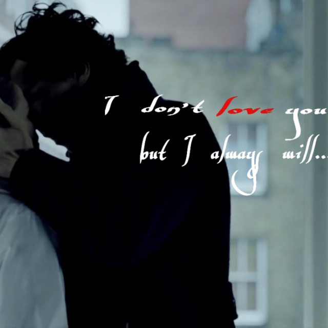 A Sherlolly fanmix : I don't love you, but I always will...