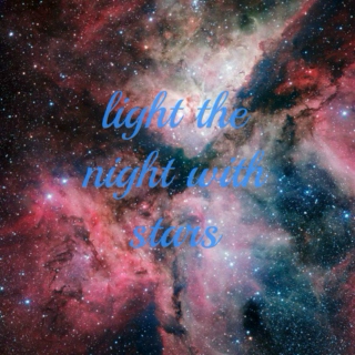 light the night with stars