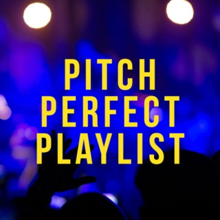 Pitch Perfect Playlist