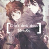 Don't Think About NezuShi