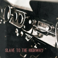 slave to the highway