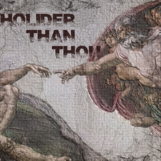 holier than thou