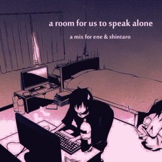 a room for us to speak alone
