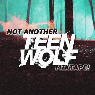 Not Another Teen Wolf Mixtape