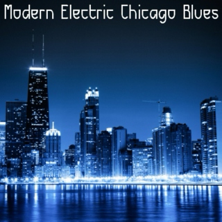 Modern Electric Chicago Blues