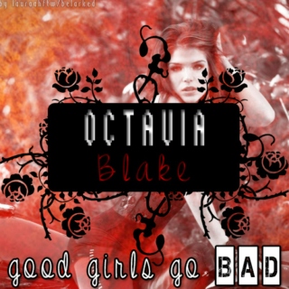 Octavia Blake - Good Girls Go Bad.