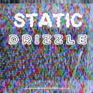 Static Drizzle