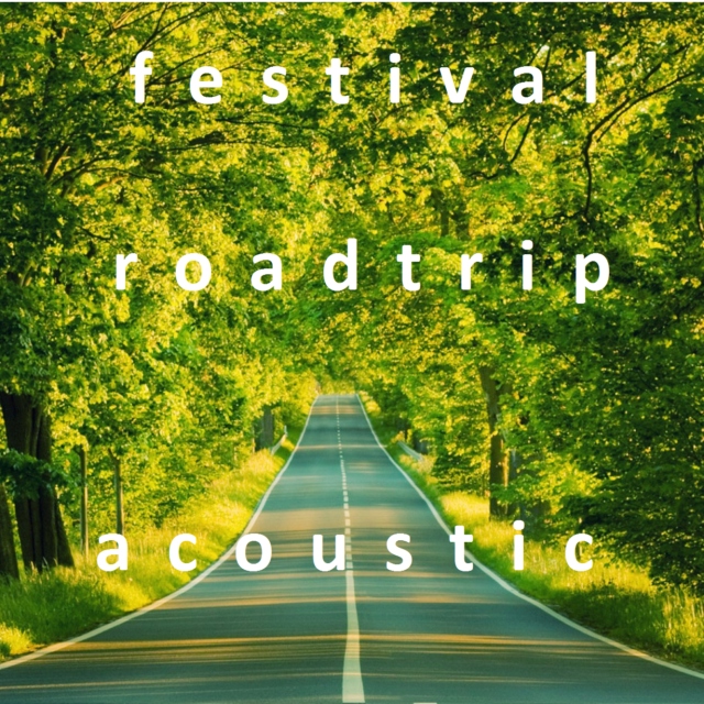 Festival Roadtrip - Acoustic