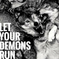 let your demons run