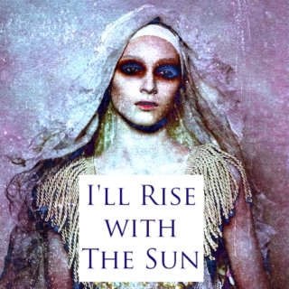 I'll Rise With the Sun