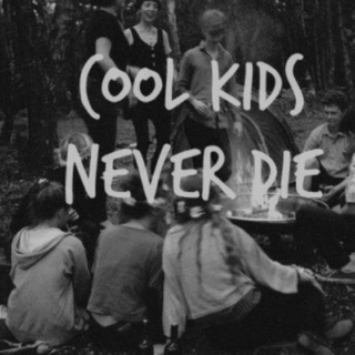 Cool kids never die