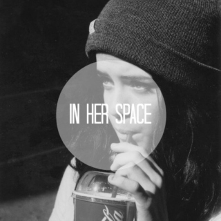 IN HER SPACE