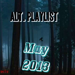 Alt Playlist May 2013