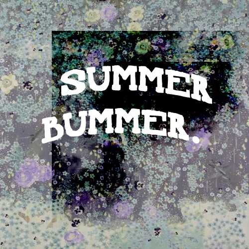 8tracks radio, Summer Bummer. (19 songs)