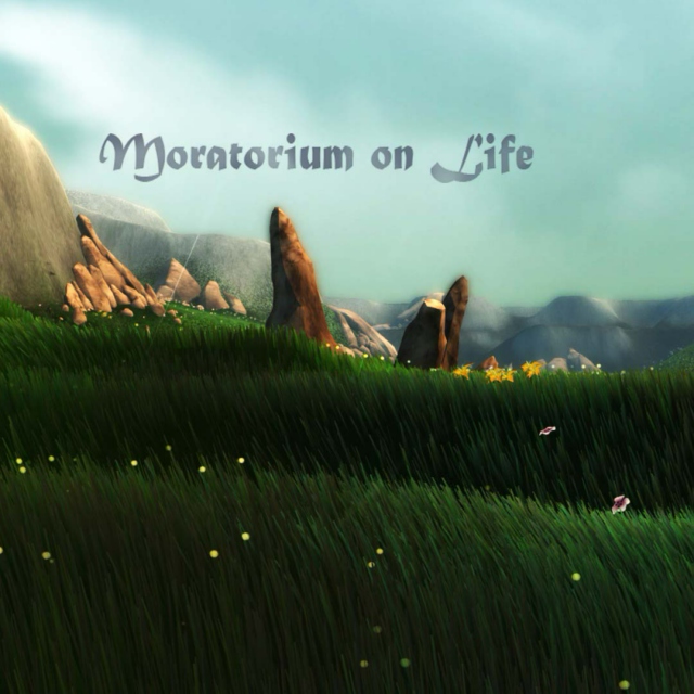 Moratorium on Life