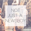 Not Just A Newsboy 