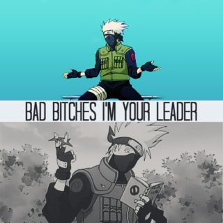 bad bitches i'm your leader
