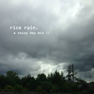 rice rain.