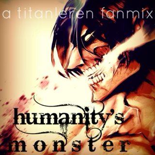 humanity's monster
