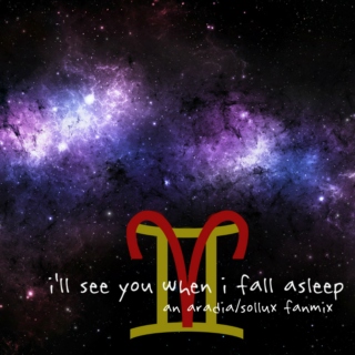 i'll see you when i fall asleep