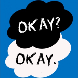 OKAY? The fault in our stars.