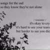 Songs for the sad so they know they're not alone