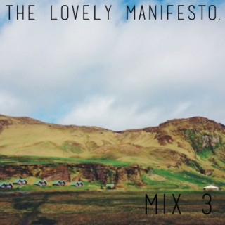 THE LOVELY MANIFESTO: MIX 3