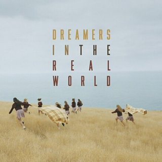 Dreamers In the Real World