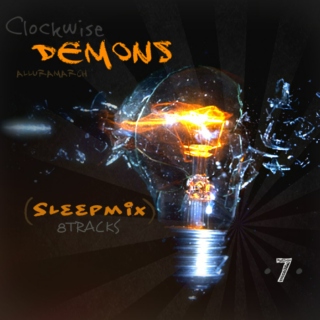 Clockwise Demons- SleepMix 7