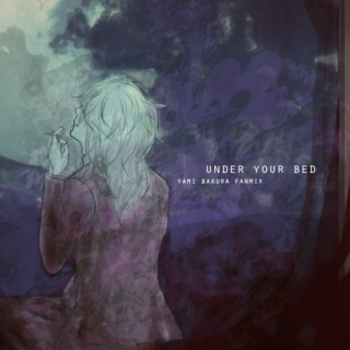 under your bed