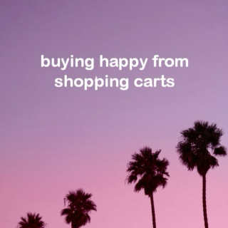 ☁ buying happy in shopping carts ☁